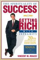The Spirituality of Success: Getting Rich With Integrity 0970698879 Book Cover