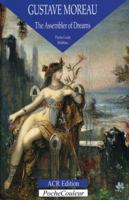 Gustave Moreau: The Assembler of Dreams 2867701945 Book Cover