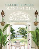 Island Whimsy: Designing a Paradise by the Sea 0847862194 Book Cover
