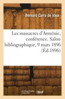 Les massacres d'Arménie, conférence. Salon bibliographique, 9 mars 1896 2418276031 Book Cover