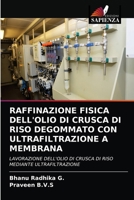 Raffinazione Fisica Dell'olio Di Crusca Di Riso Degommato Con Ultrafiltrazione a Membrana 6203212083 Book Cover