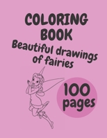Coloring Book: Beautiful Drawings Of Fairies, Creative Haven 100 pages B093B2L4DM Book Cover