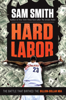 Hard Labor: The Battle That Birthed the Billion-Dollar NBA 1629372781 Book Cover