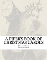 A Piper's Book of Christmas Carols 1480161845 Book Cover