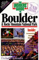 The Insiders' Guide to Boulder & Rocky Mountain National Park (The Insiders' Guide) 0912367830 Book Cover