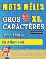 MOTS MÊLÉS GROS CARACTÈRES POUR ADULTES EN ALLEMAND - ÉDITIONS JEUX DELTA - Un Cahier de Jeux avec 2000 Mots Cachés Géants en GRAND FORMAT – Mots ... Niveaux - Livre d’Activité B08LNH68GM Book Cover