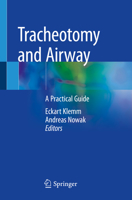 Tracheotomy and Airway: A Practical Guide 3030443167 Book Cover