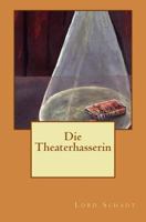 Die Theaterhasserin 150044264X Book Cover