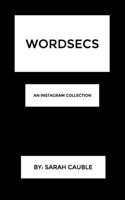 wordsecs: an instagram collection B0FLV743KN Book Cover