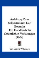 Anleitung Zum Selbststudium Der Botanik: Ein Handbuch Zu Öffentlichen Vorlesungen 1168161932 Book Cover