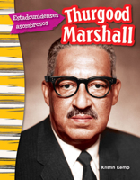 Estadounidenses Asombrosos: Thurgood Marshall (Amazing Americans: Thurgood Marshall) (Spanish Version) (Grade 3) 1493806033 Book Cover