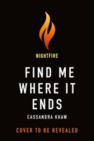 Find Me Where It Ends 125087789X Book Cover