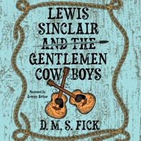 Lewis Sinclair and the Gentlemen Cowboys B0F9K63WVX Book Cover