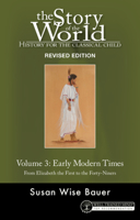 The Story of the World: History for the Classical Child, Volume 3: Early Modern Times 0971412995 Book Cover