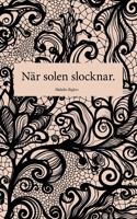 När solen slocknar (Swedish Edition) 9180575927 Book Cover