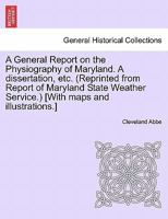 A General Report on the Physiography of Maryland ... 1241438765 Book Cover