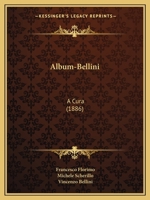 Album-Bellini: A Cura (1886) 1160296316 Book Cover