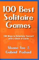 The 100 Best Solitaire Games 1580421156 Book Cover
