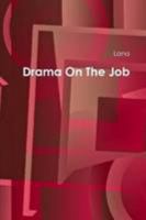 Drama On The Job 1257814966 Book Cover