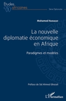 La nouvelle diplomatie économique en Afrique: Paradigmes et modèles (Études Africaines) (French Edition) 2343202591 Book Cover
