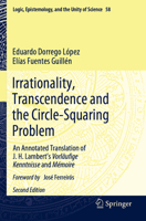 Irrationality, Transcendence and the Circle-Squaring Problem : An Annotated Translation of J. H. Lambert's Vorläufige Kenntnisse and Mémoire 3031522257 Book Cover