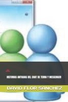 Tienes Messenger ?.: Historias Antiguas del Chat de Terra Y Messenger B08W7JV284 Book Cover