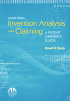 Invention Analysis and Claiming: A Patent Lawyer's Guide 1590318188 Book Cover