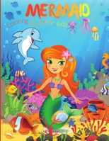 Mermaid Coloring Book for Kids: Magical Coloring Book with Mermaids and Sea Creatures/Mermaid for Kids Ages 4-8, 8-12/60 Unique Mermaid Coloring Pages 6069620313 Book Cover