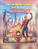 O Mundo Mágico de Felipe: Super Herói / Circo B0FR3VM2QH Book Cover