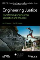 Engineering Justice: Transforming Engineering Education and Practice 1118757300 Book Cover