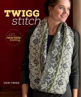 Twigg Stitch: A New Twist on Reversible Knitting 159668822X Book Cover