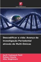 Descodificar a vida: Avanço da Investigação Periodontal através de Multi-Ómicas (Portuguese Edition) 6208091896 Book Cover