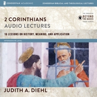 2 Corinthians: Audio Lectures: 16 Lessons on History, Meaning, and Application B0F1JDGN44 Book Cover