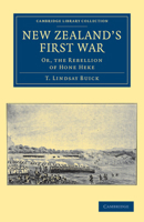 New Zealand's first war,: Or, The rebellion of Hone Heke 1108039987 Book Cover