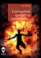 Corruption quand tu nous tiens... (French Edition) 2342167008 Book Cover