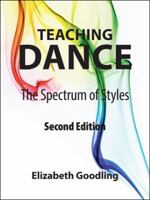 Teaching Dance: The Spectrum of Styles 1546263748 Book Cover