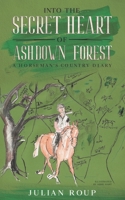 Into the Secret Heart of Ashdown Forest: A Horseman's Country Diary 1913762807 Book Cover