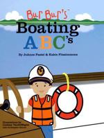 Bur Bur's Boating ABC's (Bur Bur and Friends, Volume 1) 0977712125 Book Cover