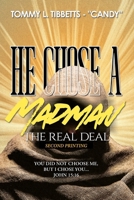 He Chose A Madman: The Real Deal B0DQDYG33M Book Cover