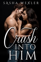 Crash Into Him B09QP696RT Book Cover