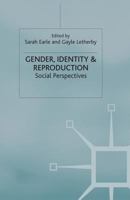 Gender, Identity and Reproduction: Social Perspectives 140390281X Book Cover