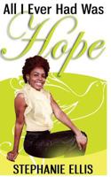 All I Ever Had Was Hope 1533625557 Book Cover