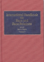 International Handbook on Race and Race Relations 0313247706 Book Cover