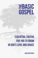 The Basic Gospel 1931899444 Book Cover