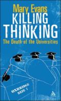 Killing Thinking: Death of the University 0826488323 Book Cover