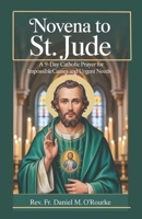 Novena to St. Jude: A 9-Day Catholic Devotion for Impossible Causes and Urgent Needs. B0FTVZGWZX Book Cover