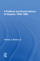 A Political & Social History of Guyana, 1945-1983 (A Replica Edition Series) 0865318522 Book Cover