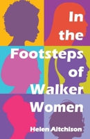 In the Footsteps of Walker Women 1739488210 Book Cover