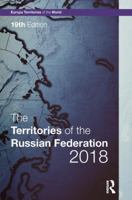 The Territories of the Russian Federation 2018 (Europa Territories of the World series) 1857439260 Book Cover