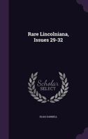 Rare Lincolniana, Issues 29-32 1357201346 Book Cover